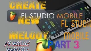 PART 3 | FL STUDIO MOBILE | MELODY HAARA CREATE GOCHU | SEASON 2 AFAAN OROMO