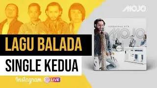 MOJO - Lagu Balada Single Kedua (MV Virtual Launch)
