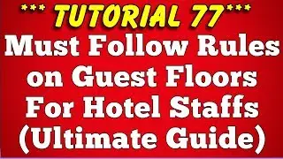 Must Follow Rules on Guest Floor for Hotel Housekeeping Staffs - Tutorial 77