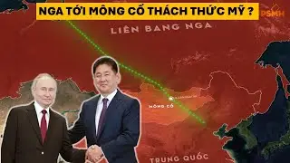 (Video Mới )Putin Vả Mặt Mỹ Và Phương Tây Bằng Chuyến Thăm Mông Cổ