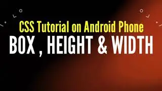 CSS Size & Box in Hindi | CSS Height, Width & Box Tutorial | CSS tutorial on Android PHONE