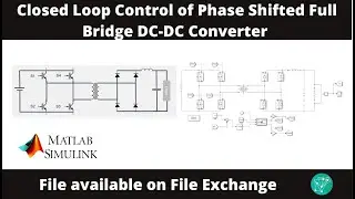 Closed loop control of Phase-Shifted Full bridge DC-DC Converter in MATLAB/Simulink!