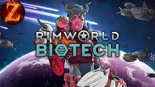 Let's Play - RimWorld Biotech: Part 2