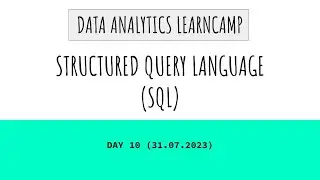 Data Analytics LearnCamp - Day 10 (SQL)
