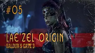 Baldur's Gate 3 | Lae'zel Origin Playthrough | Into the Underdark #05