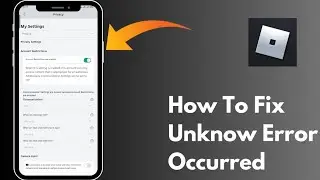 How to Fix Roblox An Unknown Error Occurred | Roblox Server Down