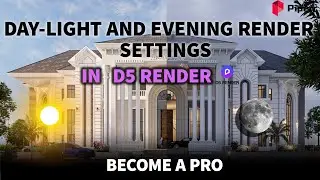 HOW TO SET-UP REALISTIC RENDER SETTINGS / D5 RENDER TUTORIALS/ 