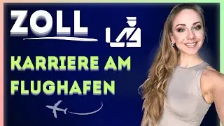 🛃🛃 SO GEHT'S! Zoll Flughafen Ausbildung rocken - Zoll im Flughafen Karriere kennenlernen