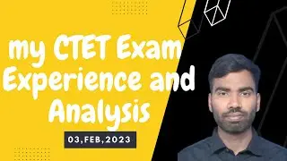 My Experience on CTET Exam |CTET Paper 1 Analysis | Paper Analysis With Examiner