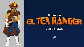 Mi Padre, El Tex Ranger | Crowdfunding Launch