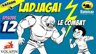 Ladjagaï S4 Ep12 Le Combat