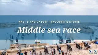 Middle Sea Race | Navi e navigatori