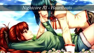 Nightcore III - Heartbeats
