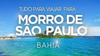 😀Morro de São Paulo Bahia Brazil All the beaches of this Paradise and complete itinerary