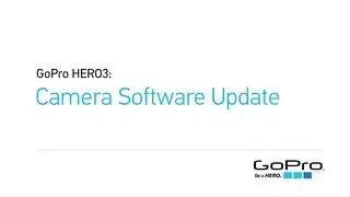 GoPro HERO3: Camera Software Update