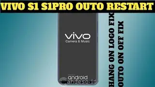 Vivo S1 S1pro Outo RESTART HANG on logo problem solutions Without Data Lost New solution