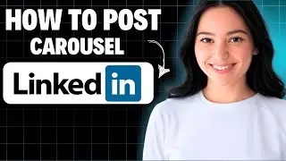 How To Post A Carousel On Linkedin 2025 (Step by Step)