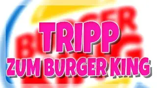 TRIPP zum BURGER KING 🐴 REAL LIFE VLOG
