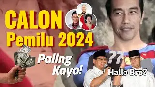 SIAPA CALON PRESIDEN INDONESIA 2024 YANG PALING KAYA ?
