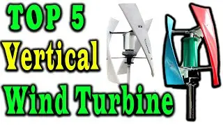 5 Best Vertical Axis Wind Turbine Review 2024