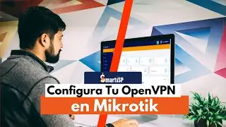 SmartISP |  Crea Tu OpenVPN en Mikrotik