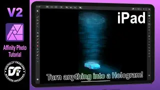 Affinity Photo 2 iPad Tutorial - Holograms
