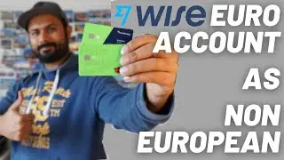 How to open a Euro Normal/Business account as a non-European resident - Wise review