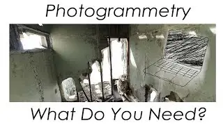 Photogrammetry Tutorial - Part 2: What You Need