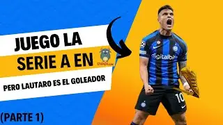JUEGO LA SERIE A pero LAUTARO MARTINEZ es el goleador