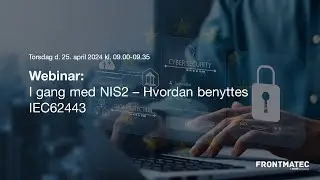 Frontmatec Control Systems | IT-sikkerhed: I gang med NIS2 - Hvordan benyttes IEC62443