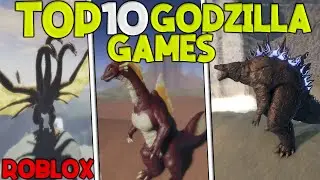 TOP 10 ROBLOX GODZILLA GAMES