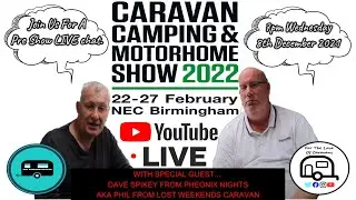 "LIVE" Caravan Camping & Motorhome Show 2022 Chat.