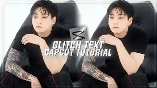 Glitch text like am tutorial - capcut