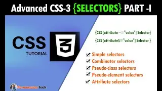 Advanced CSS 3 Selectors are Combination Selectors Part I, CSS 3 tutorial, Combinators selectors