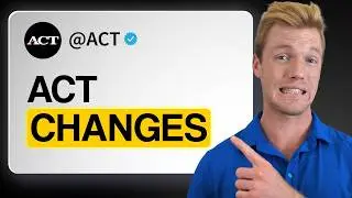 The ACT Is Changing | Here's What You Need To Know