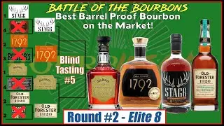 Best Barrel Proof Bourbon on the Market Blind Tasting #5! - Battle of the Bourbons (Elite 8 Round)