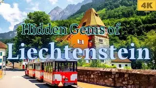 Hidden Gems of Liechtenstein: A Tourist's Guide | 4K Video