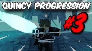 Quincy Progression #3 | Type Soul