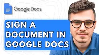 How To Sign A Document In Google Docs [2025 Guide]