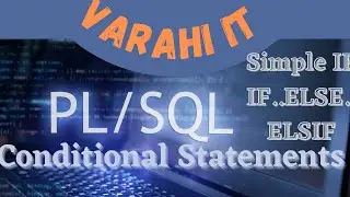 PLSQL Conditional Statements || IF , IF..ELSE.. , ELSIF || VARAHI IT