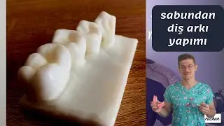 Sabundan Ark Yapımı |  | (Hızlandırılmış) | Diş Morfolojisi