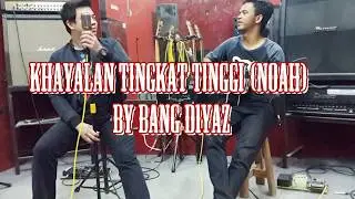 khayalan tingkat tinggi cover bang diyaz Full HD