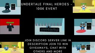 Undertale Final Heroes - 100K Event