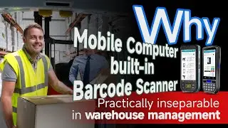 Why Mobile Computer built-in Barcode Scanner practically inseparable in warehouse management?