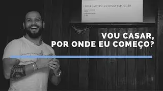Como Planejar seu CASAMENTO - 5 primeros passos