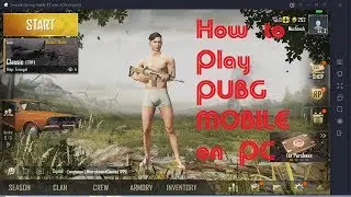 How To Play PUBG MOBILE On PC With Tencent Emulator | Official English Version