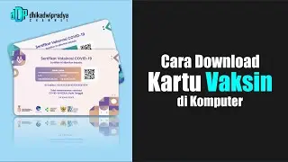 Cara Download Sertifikat Vaksin Covid-19 di Komputer