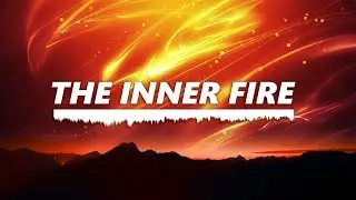 The Inner Fire (Beautiful Orchestral) | Original Composition