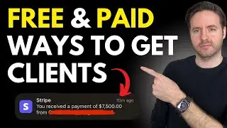 7 Fast & Effective Ways To Get Clients (Free & Paid)