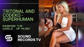 Tritonal & Codeko - Superhuman